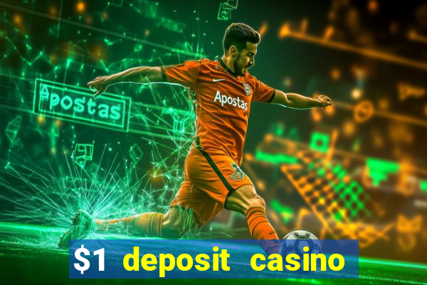 $1 deposit casino 2018 nz